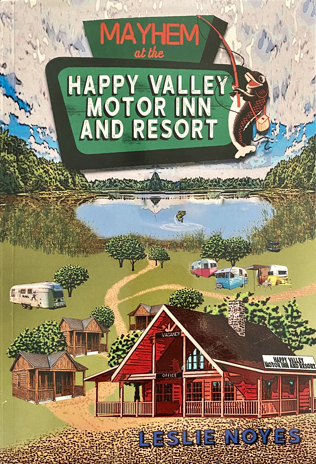 Mayhem at the Happy Valley Motor Lodge and Resort